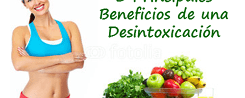 ¿Por qué una desintoxicación? Cuáles son los beneficios?
